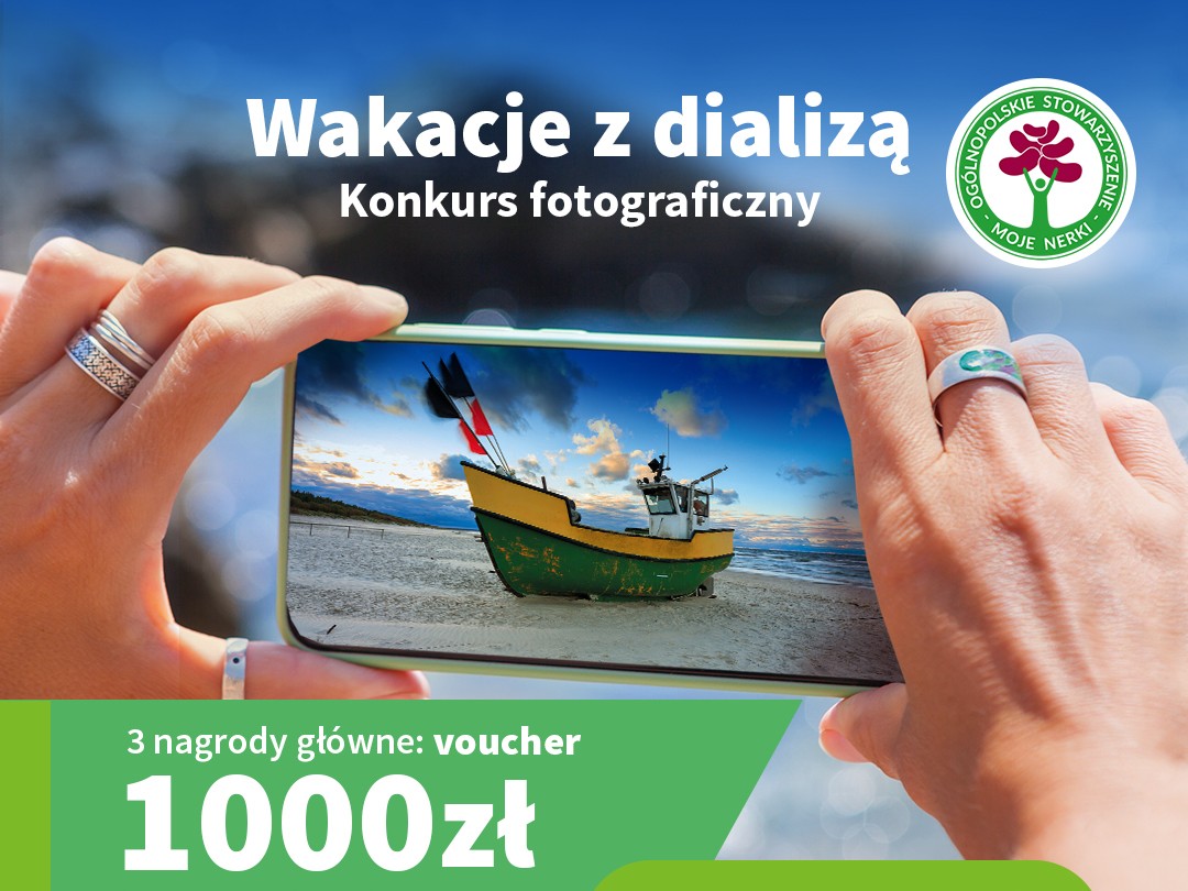 Konkurs fotograficzny “Wakacje z dializą”